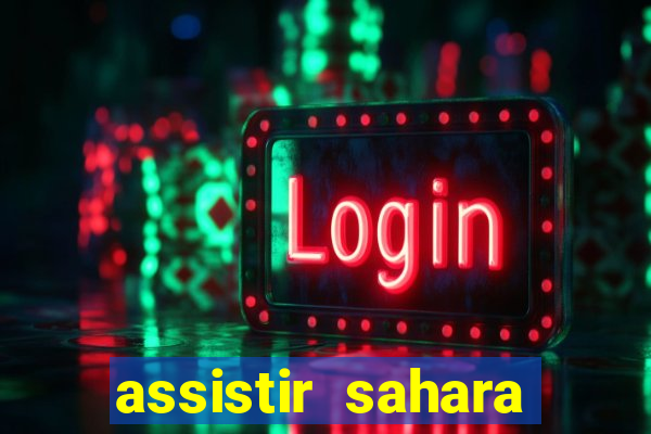 assistir sahara (2005 dublado online)